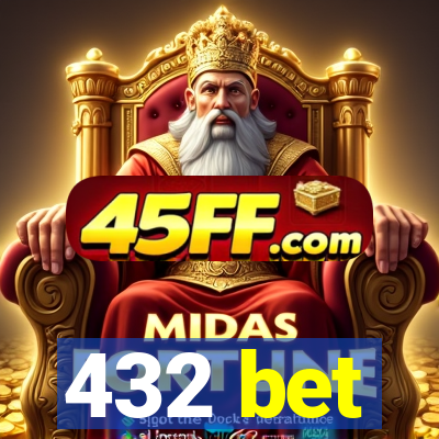 432 bet